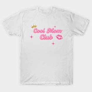 Cool mom club T-Shirt